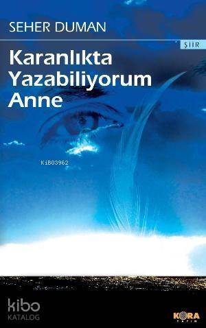 Karanlıkta Yazabiliyorum Anne - 1