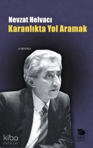 Karanlıkta Yol Aramak - 1