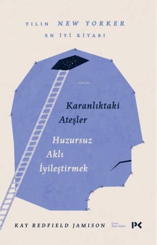 Karanlıktaki Ateşler;Huzursuz Aklı İyileştirmek - 1