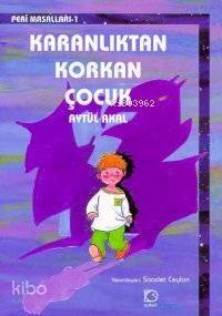 Karanlıktan Korkan Çocuk - 1