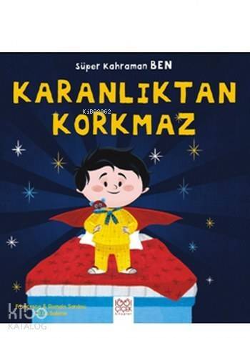 Karanlıktan Korkmaz; Süper Kahraman Ben - 1