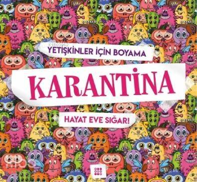 Karantina - Büyükler İçin Boyama; Hayat Eve Sığar - 1