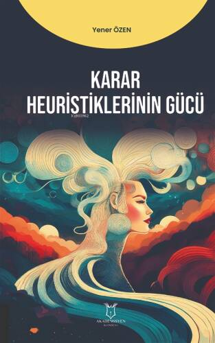 Karar Heuristiklerinin Gücü;Karar ve Heuristik - 1