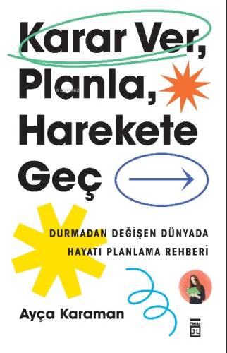 Karar Ver, Planla, Harekete Geç - 1