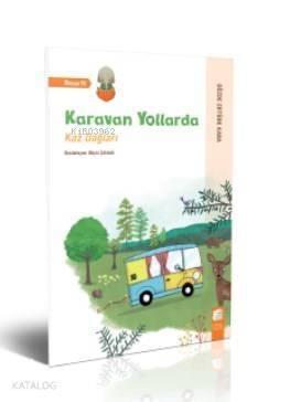 Karavan Yollarda - Kaz Dağları - 1