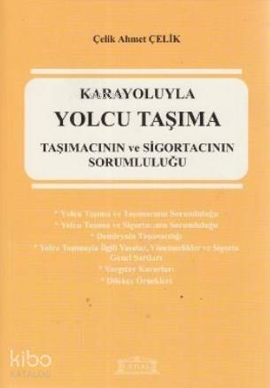 Karayoluyla Yolcu Taşıma; Taşımacının ve Sigortacının Sorumluluğu - 1