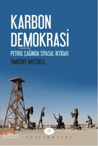 Karbon Demokrasi; Petrol Çağında Siyasal İktidar - 1