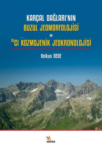 Karçal Dağları’nın Buzul Jeomorfolojisi ve 36Cl Kozmojenik Jeokronolojisi - 1