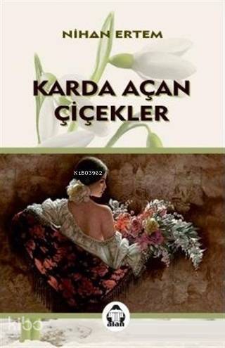 Karda Açan Çiçekler - 1