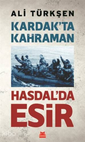 Kardak’ta Kahraman Hasdal’da Esir - 1