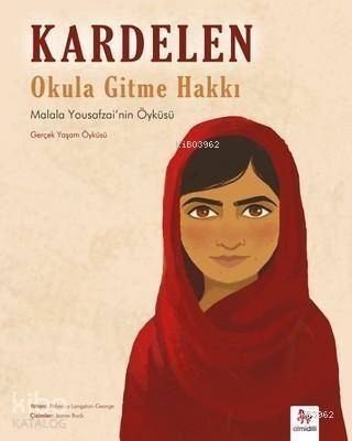 Kardelen : Okula Gitme Hakkı; Malala Yousafzai'nin Öyküsü (Gerçek Yaşam Öyküsü) - 1