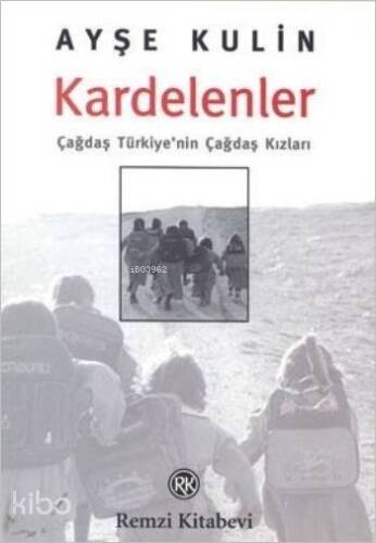 Kardelenler; Çağdaş Türkiye'nin Çağdaş Kızları - 1