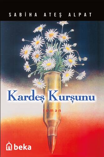 Kardeş Kurşunu - 1