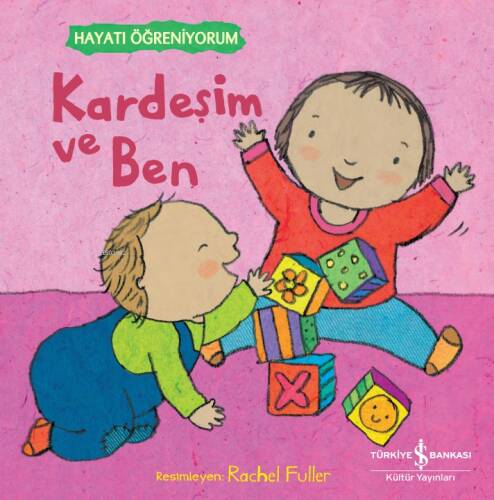 Kardeşim Ve Ben – Hayatı Öğreniyorum - 1