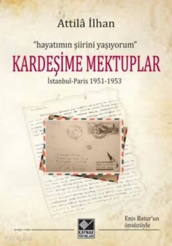 Kardeşime Mektuplar İstanbul-Paris 1951-1953 - 1