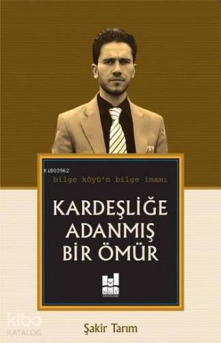 Kardeşliğe Adanmış Bir Ömür - 1