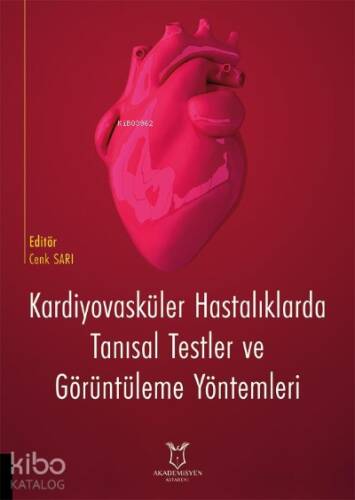 Kardiyovasküler Hastalıklarda Tanısal Testler ve Görüntüleme Yöntemleri - 1