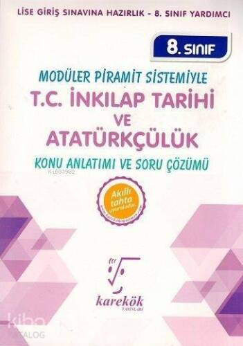 Karekök Yayınları 8. Sınıf LGS T.C. İnkılap Tarihi ve Atatürkçülük MPS Konu Anlatımı ve Soru Çözümü Karekök - 1