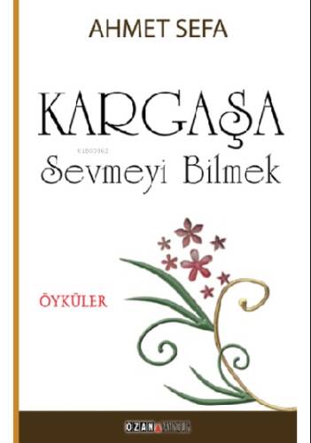 Kargaşa - Sevmeyi Bilmek - 1