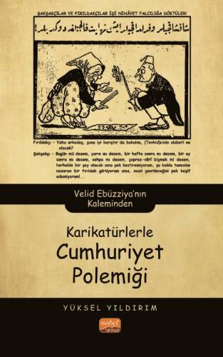 Karikatürlerle Cumhuriyet Polemiği;Velid Ebüzziya’nın Kaleminden - 1