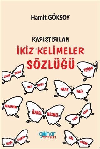 Karıştırılan İkiz Kelimeler Sözlüğü - 1