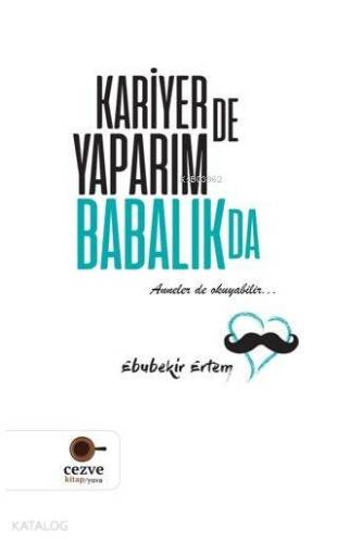 Kariyer de Yaparım Babalık da - 1