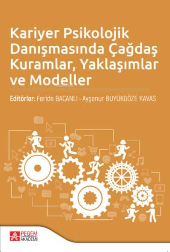 Kariyer Psikolojik Danışmasında Çağdaş Kuramlar Yaklaşımlar ve Modeller - 1