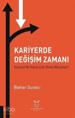 Kariyerde Değişim Zamanı Sınırsız Mı Yoksa Çok Yönlü Müsünüz? - 1