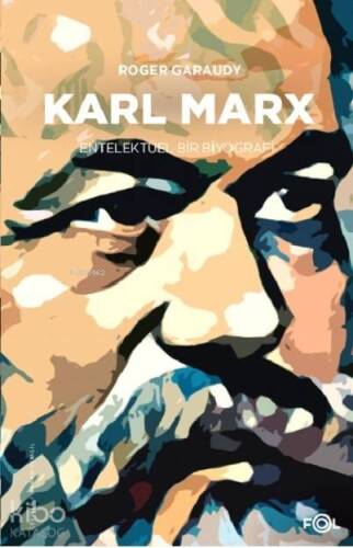 Karl Marx –Entelektüel Bir Biyografi– - 1