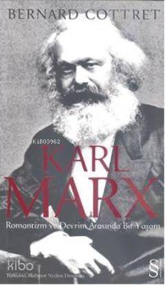 Karl Marx; Romantizm ve Devrim Arasında Bir Yaşam - 1