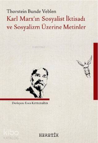 Karl Marx'ın Sosyalist İktisadı ve Sosyalizm Üzerine Metinler - 1