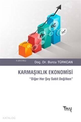 Karmaşıklık Ekonomisi; Diğer Her Şey Sabit Değilken - 1