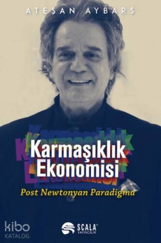 Karmaşıklık Ekonomisi;Post Newtonyan Paradigma - 1