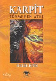 Karpit; Sönmeyen Ateş - 1