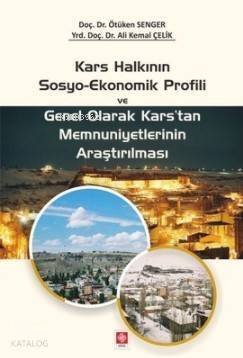 Kars Halkının Sosyo-Ekonomik Profili ve Genel Olarak Kars'tan Memnuniyetlerinin Araştırılması - 1