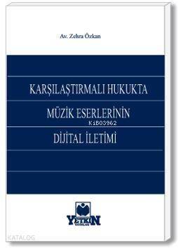 Karşılaştırılmalı Hukukta Müzik Eserlerinin Dijital İletimi - 1