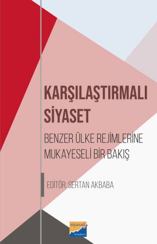 Karşılaştırılmalı Siyaset;Benzer Ülke Rejimlerine Mukayeseli Bir Bakış - 1