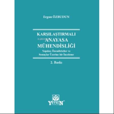 Karşılaştırmalı Anayasa Mühendisliği - 1