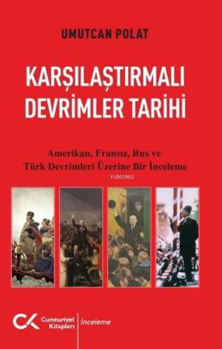 Karşılaştırmalı Devrimler Tarihi - Amerikan Fransız Rus ve Türk Devrimleri Üzerine Bir İnceleme - 1