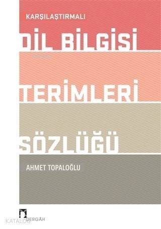 Karşılaştırmalı Dil Bilgisi Terimleri Sözlüğü - 1