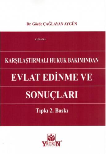 Karşılaştırmalı Hukuk Bakımından Evlat Edinme ve Sonuçları - 1