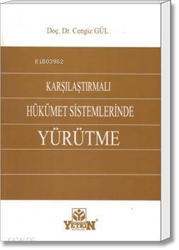 Karşılaştırmalı Hükümet Sistemlerinde Yürütme - 1