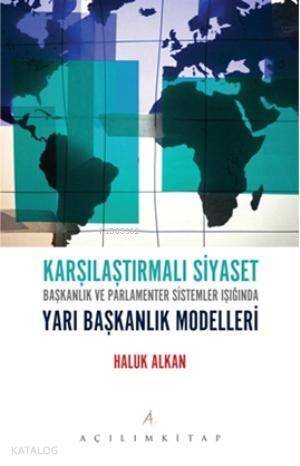 Karşılaştırmalı Siyaset; Başbakanlık ve Parlamenter Sistemler Işığında - 1