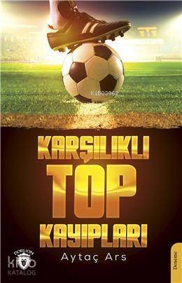 Karşılıklı Top Kayıpları - 1