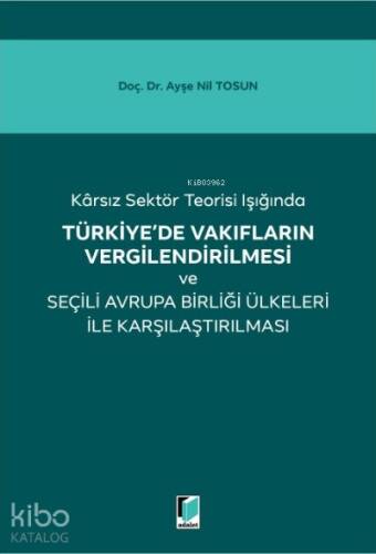 Karsız Sektör Teorisi Işığında Türkiye'de Vakıfların Vergilendirilmesi ve Seçili Avrupa Birliği Ülkeleri ile Karşılaştırılması - 1