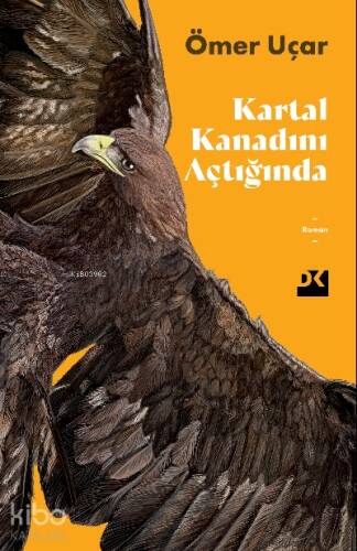 Kartal Kanadını Açtığında - 1