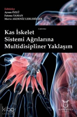 Kas İskelet Sistemi Ağrılarına Multidisipliner Yaklaşım - 1