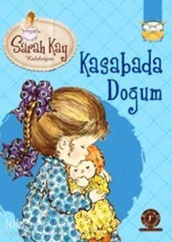 Kasabada Doğum; Sarah Kay Koleksiyonu - 1