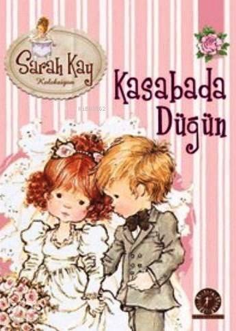 Kasabada Düğün; Sarah Kay Koleksiyonu - 1