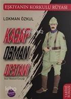 Kasap Osman Destanı ve İnce Memed Gerçeği - 1